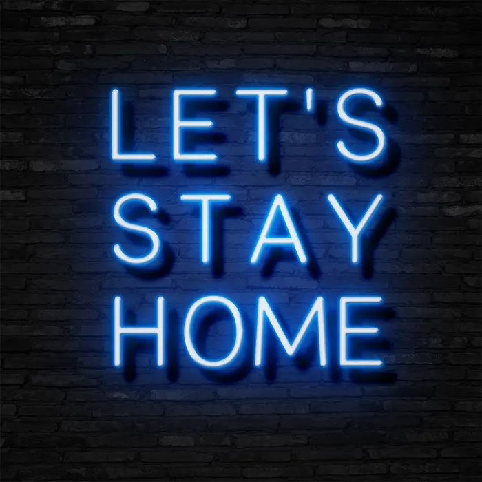 LET’S STAY HOME   Neon Sign