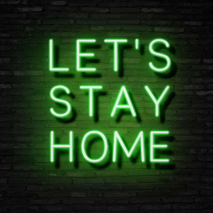 LET’S STAY HOME   Neon Sign