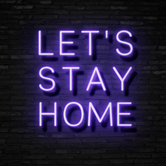 LET’S STAY HOME   Neon Sign