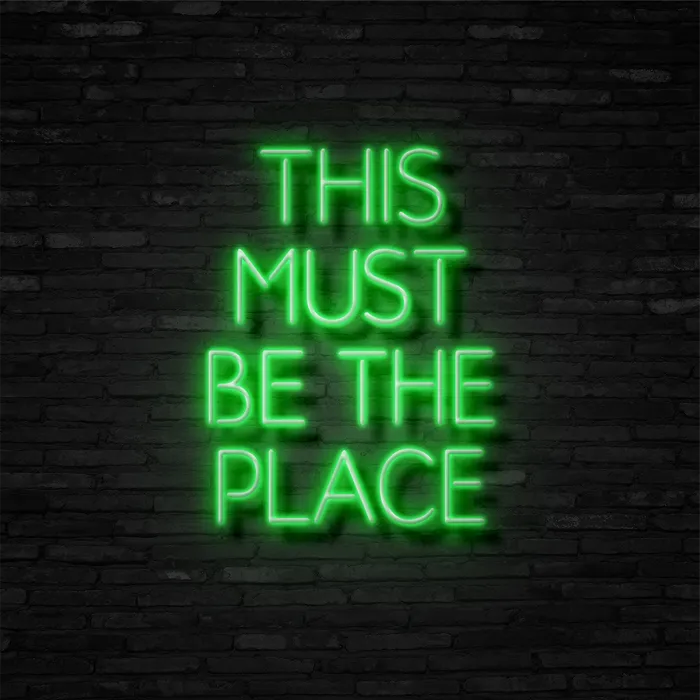 This Must Be The Place   Neon Sign