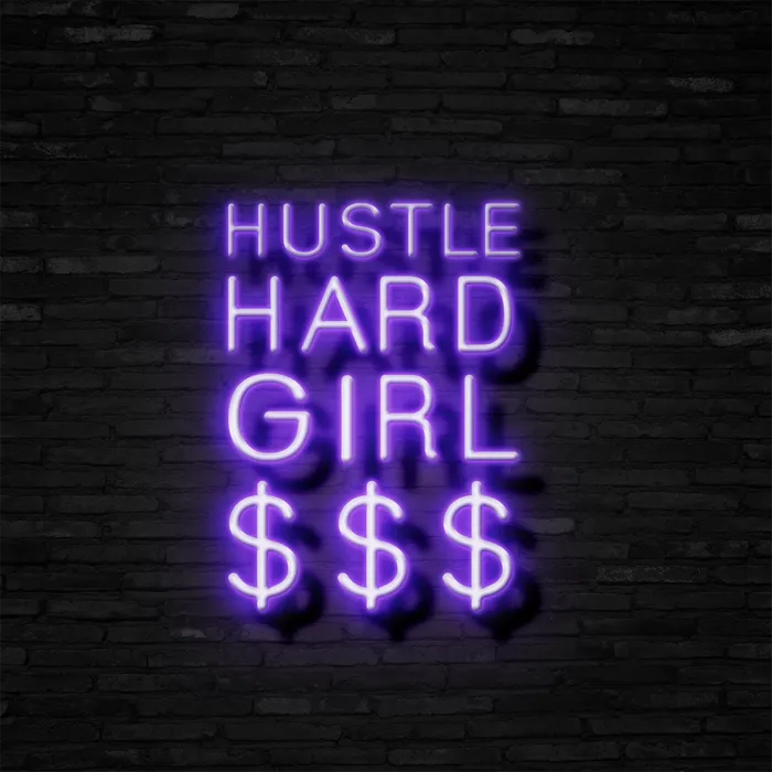 Hustle Hard Girl $$$   Neon Sign