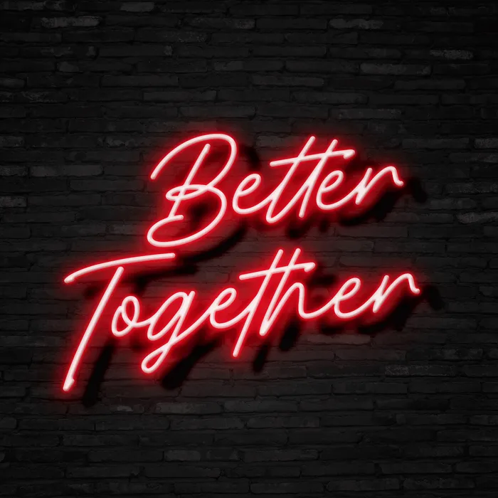 Better Together   Neon Sign