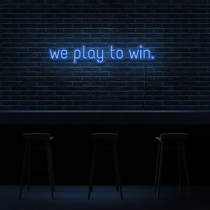 We Play To Win   Neon Sign