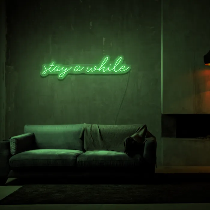 Stay A While   Neon Sign