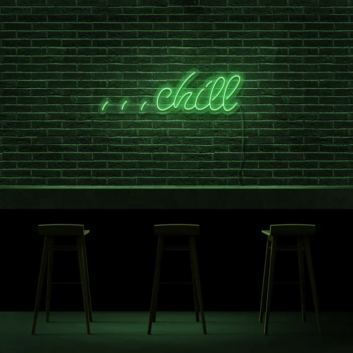 Chill   Neon Sign