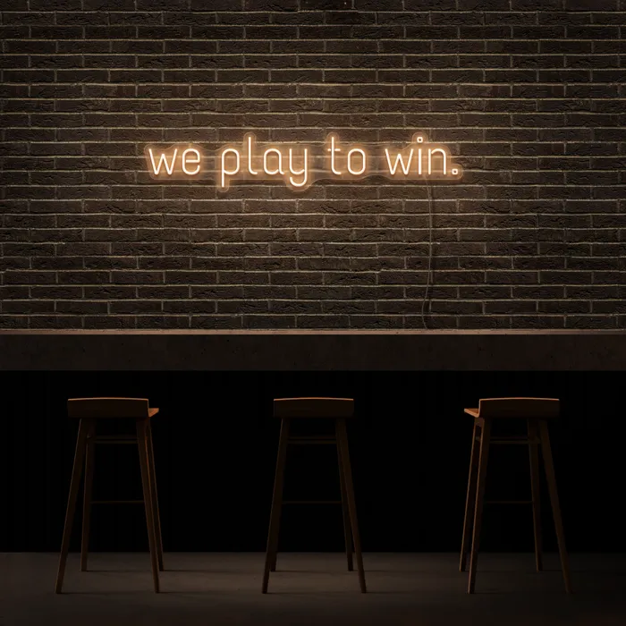 We Play To Win   Neon Sign