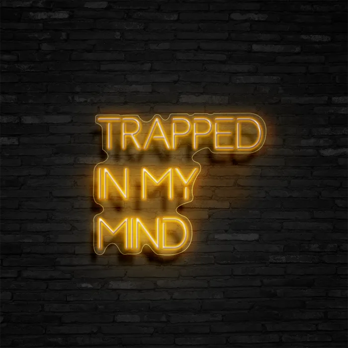 Trapped In My Mind   Neon Sign