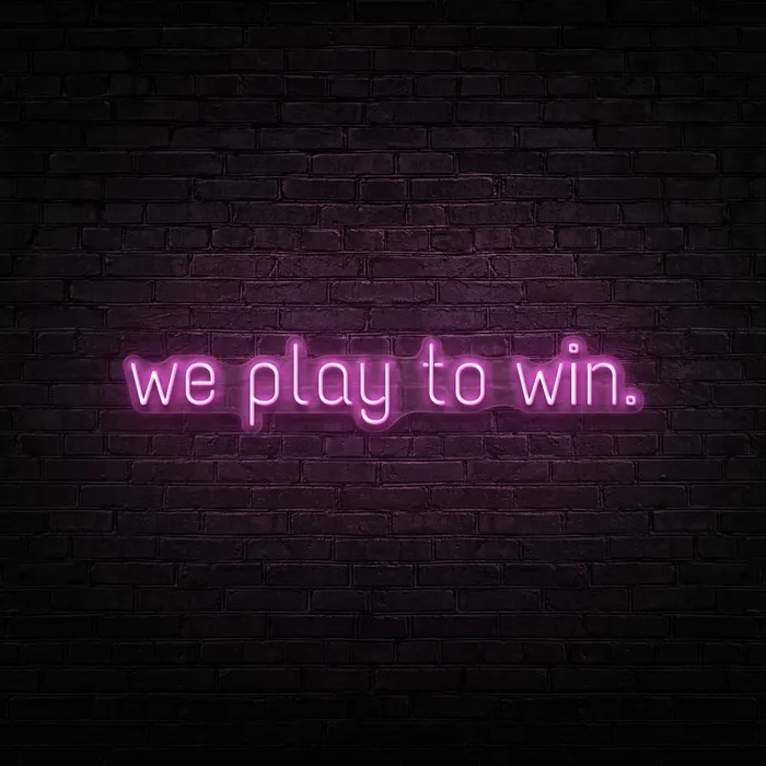 We Play To Win   Neon Sign