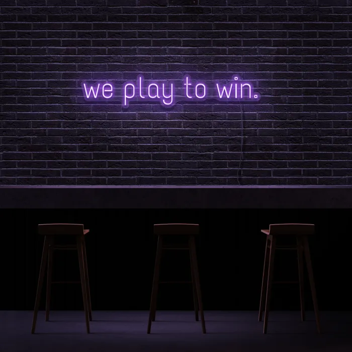 We Play To Win   Neon Sign