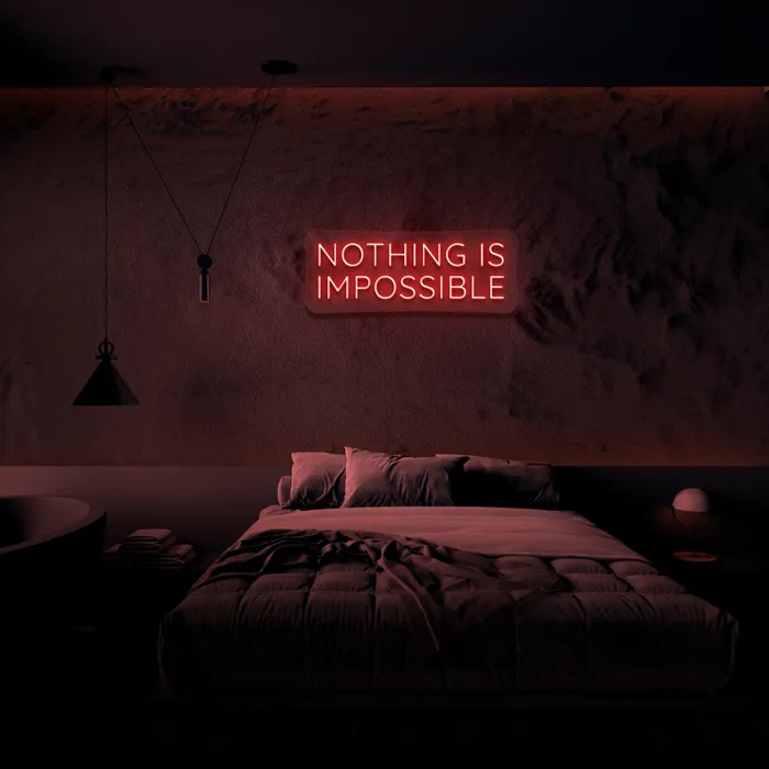 Nothing Is Impossible   Neon Sign