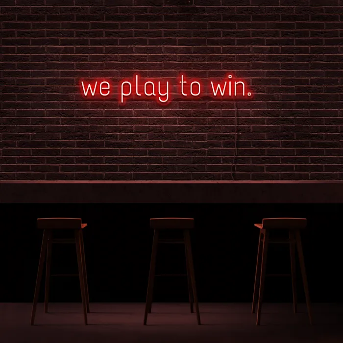 We Play To Win   Neon Sign