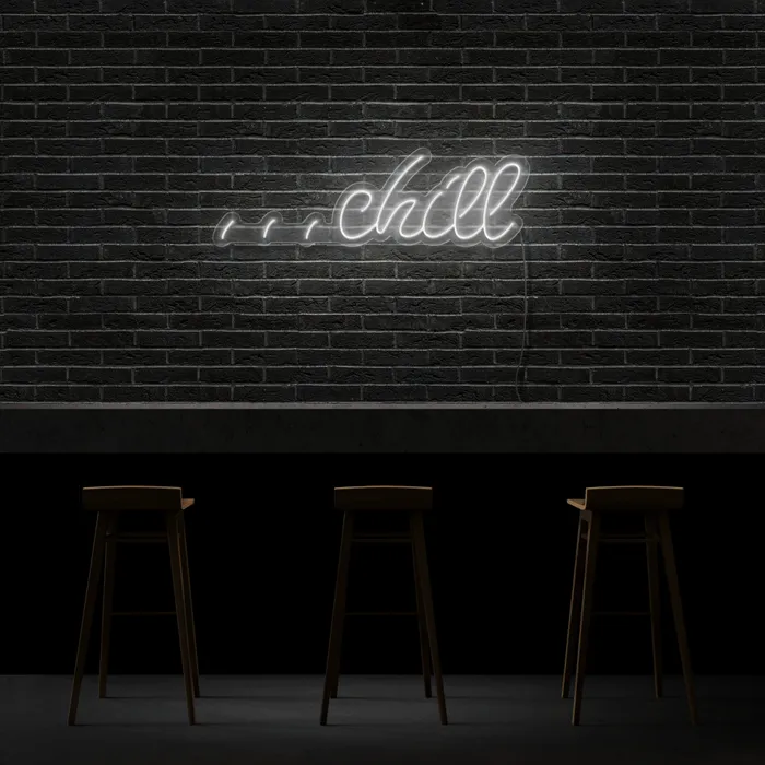 Chill   Neon Sign