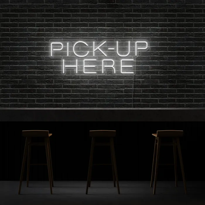 Pick up Here   Neon Sign