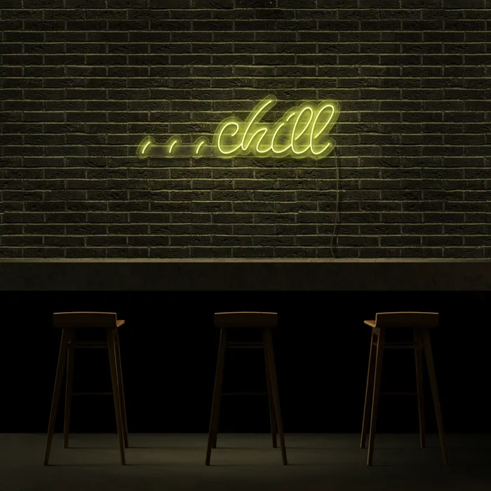 Chill   Neon Sign