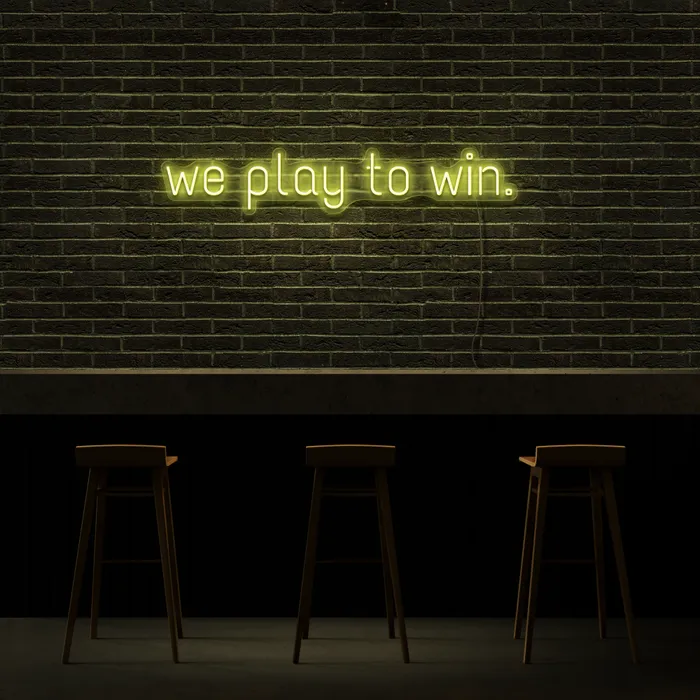 We Play To Win   Neon Sign